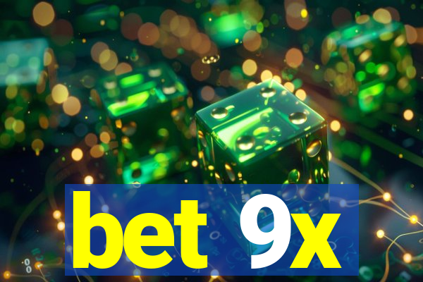 bet 9x